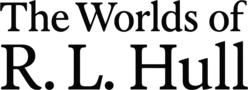 The Worlds of R. L. Hull